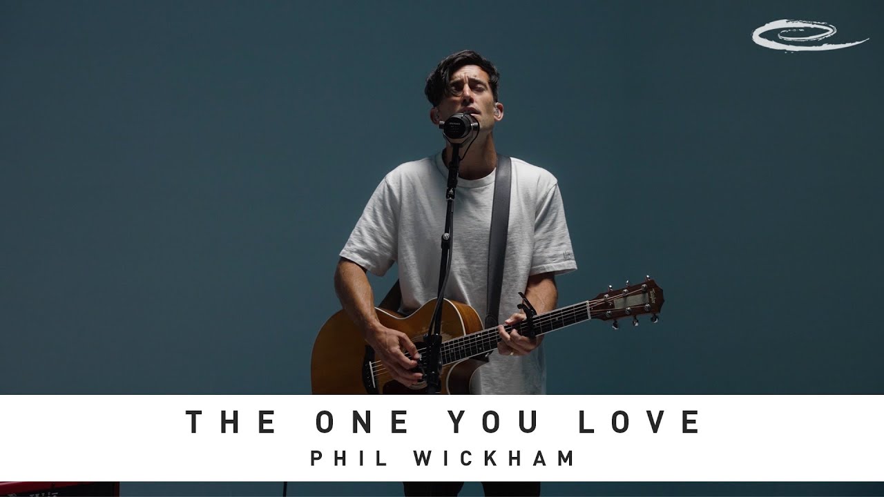 PHIL WICKHAM - The One You Love: Song Session