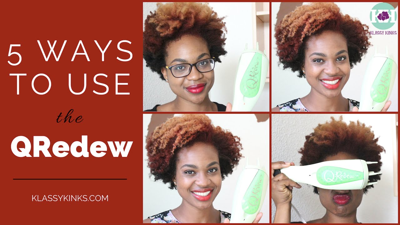 Tutorial | 5 Ways to Use the QRedew (Great for Kinky Hair, Dry Skin, and Protective Styles!)