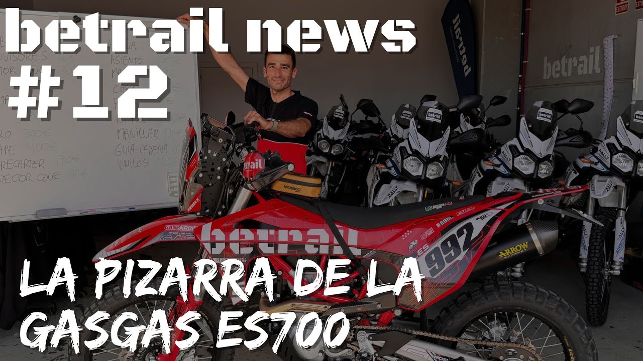 BETRAIL NEWS #12 - LA PIZARRA DE LA GASGAS ES700 DE GUILLEM!
