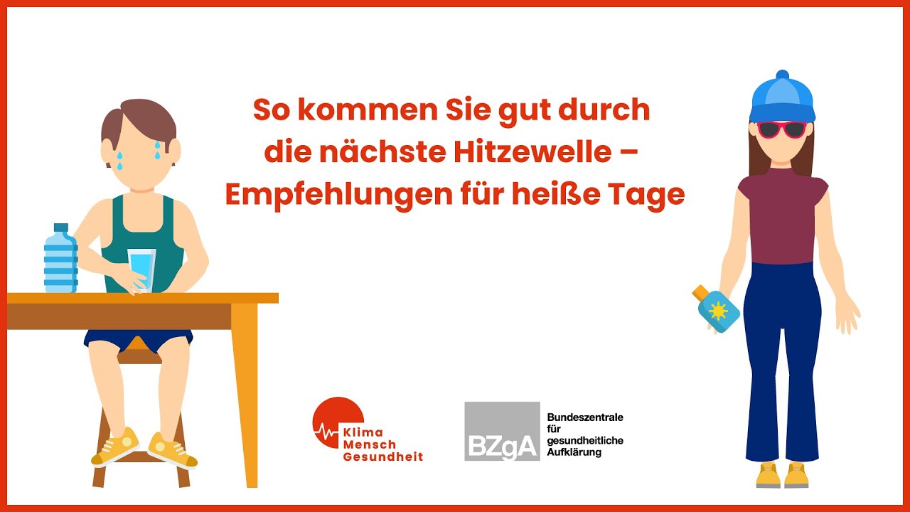 So kommen Sie gut durch die n&auml;chste Hitzewelle - Empfehlungen f&uuml;r hei&szlig;e Tage