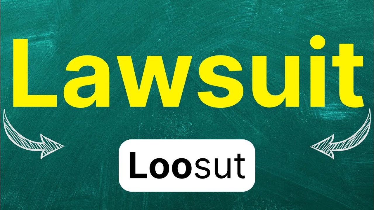 Cómo pronunciar: Lawsuit "demanda" "pleito" "juicio civil" en inglés Americano con ejemplos