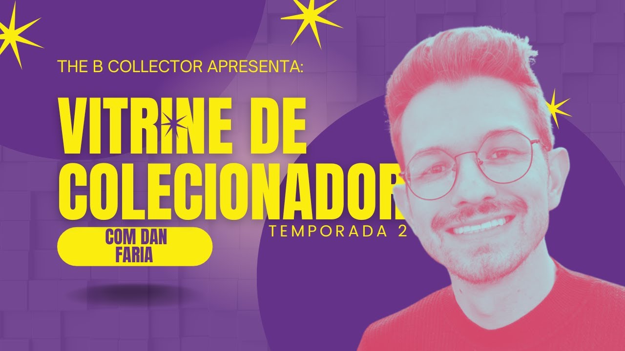 Vitrine de Colecionador Temp 2 / Episódio 2 - Dan Faria