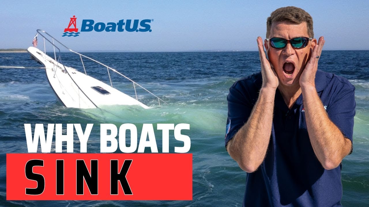 Why Boats SINK [And How To PREVENT It] | BoatUS