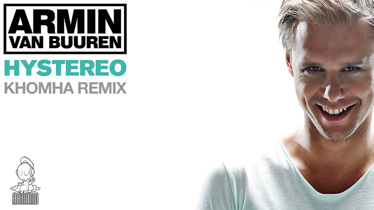 Armin van Buuren - Hystereo (KhoMha Remix)