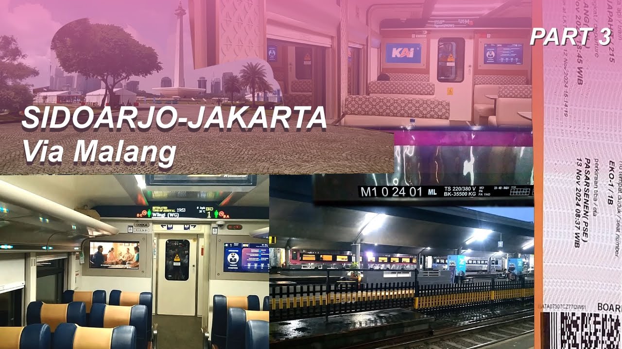 [Part 3] Sidoarjo-Jakarta Via Malang dengan KA Penataran dan KA Majapahit