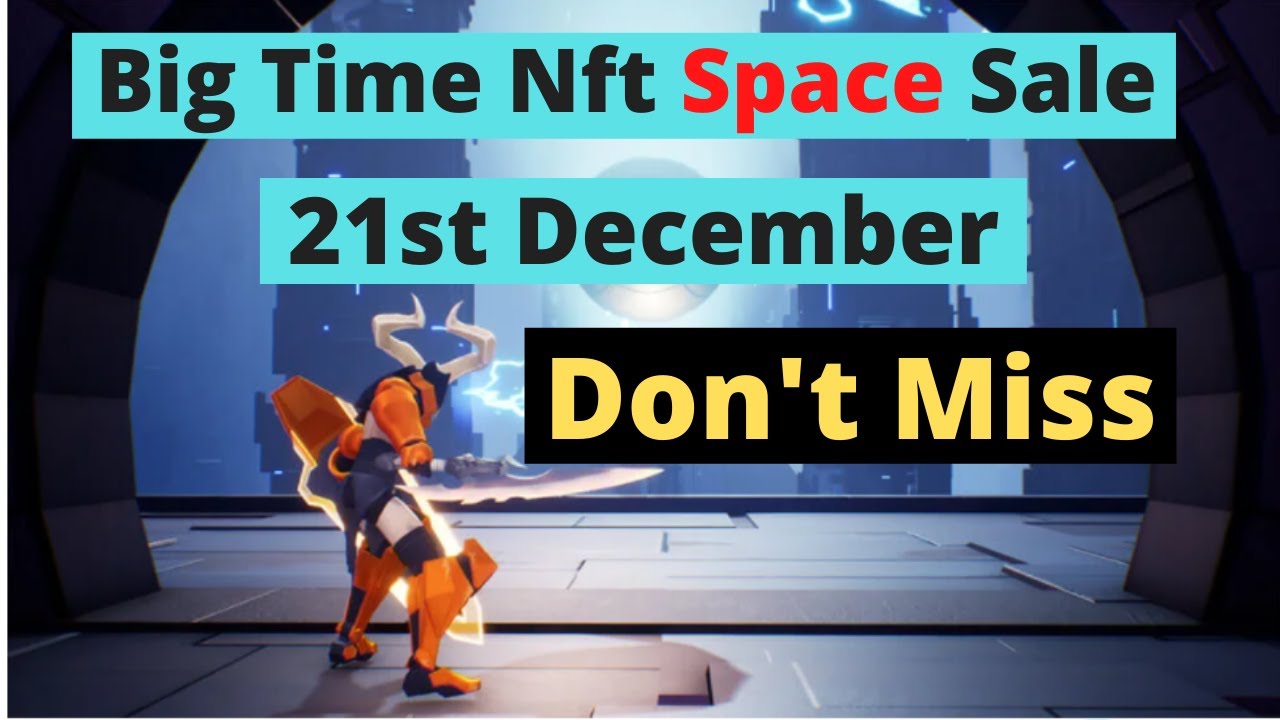 Big Time NFT Space Sale ( massive opportunity)