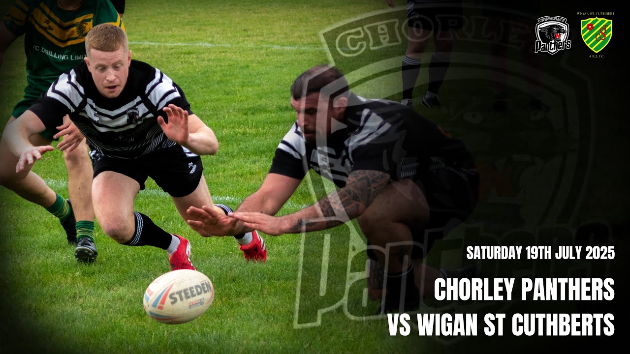 Chorley Panthers v Wigan St Cuthberts - 19th July 2025