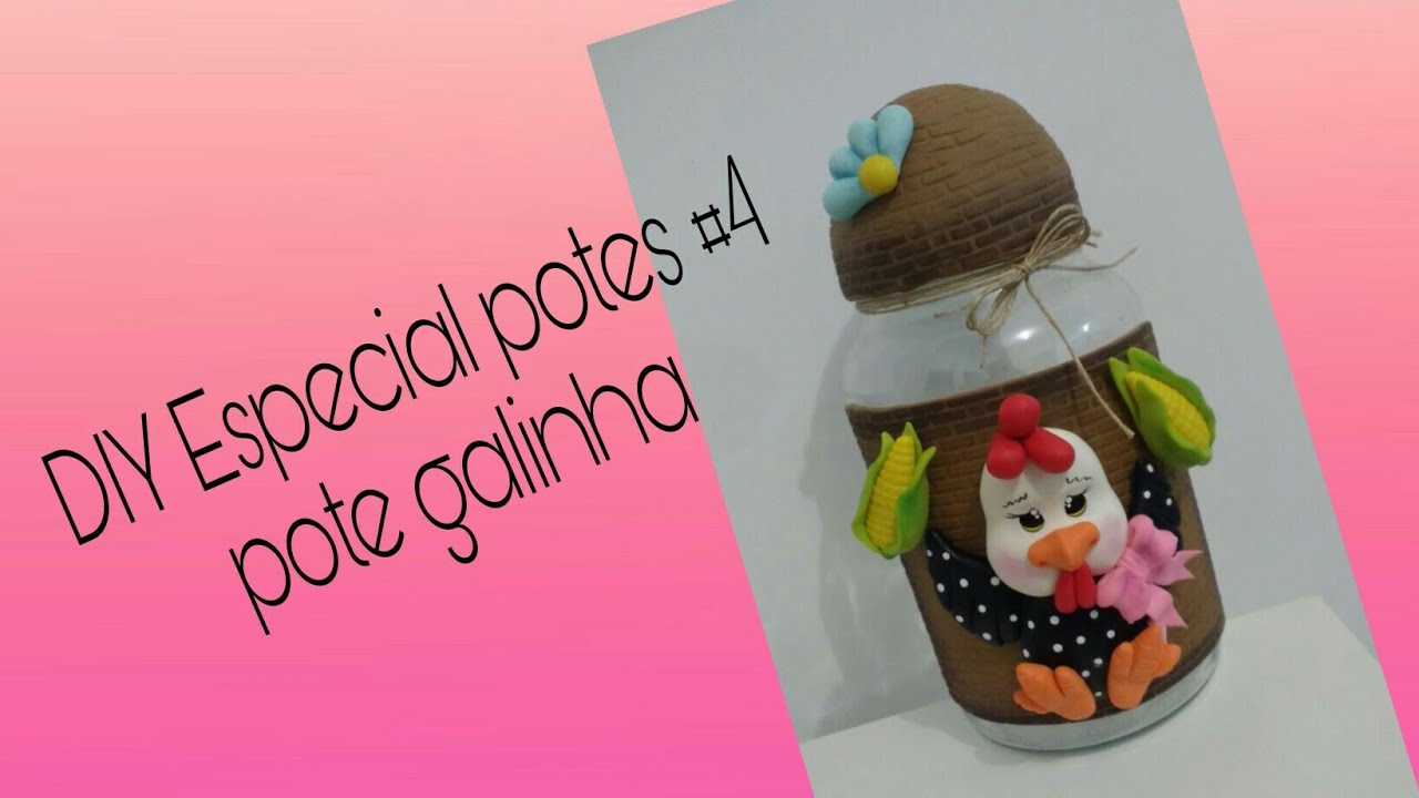 DIY - Especial potes #4 Pote galinha