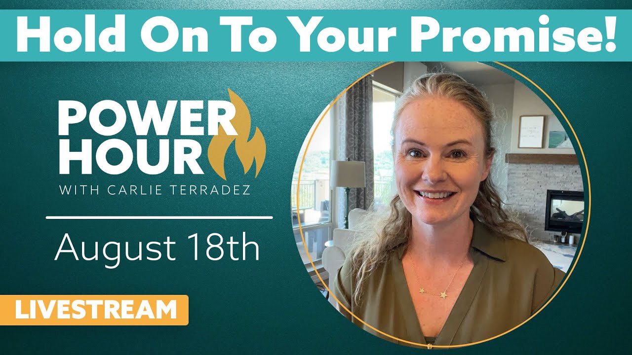 How to Hold On to Your Promise!🙏🔥 | Power Hour 🙌 | LIVE with Carlie Terradez