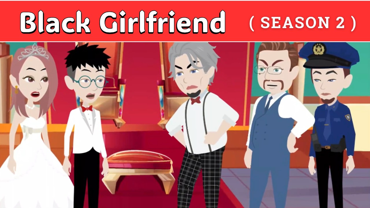 Black Girlfriend: FULL SERIES ( SEASON 2 ) | Animated Story | Learn English | DIARY OF STORIES