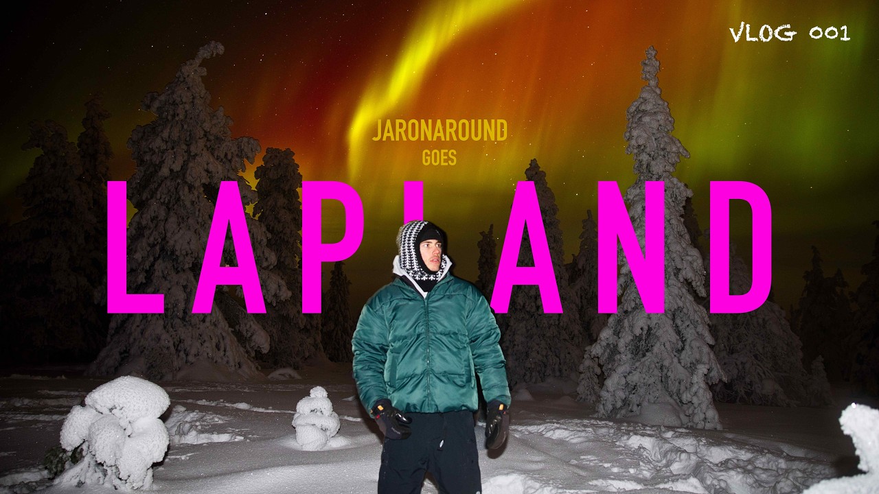 6 Days in Lapland - VLOG