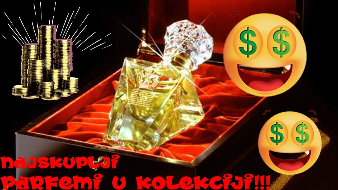 NAJSKUPLJI parfemi u MOJOJ kolekciji!!! 🤑🤑🤑