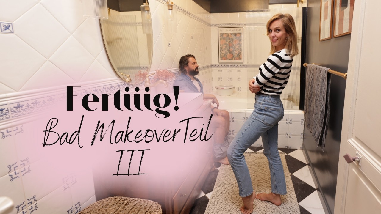 BAD MAKEOVER FINALE ! | VORHER-NACHHER | wir renovieren unser französisches Haus von 1890 | JELENA