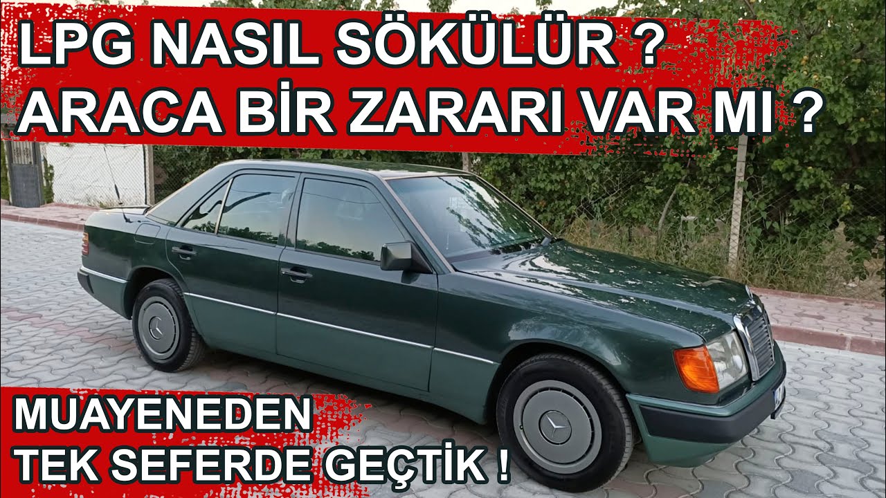 1991 W124 Mercedes 200E LPG Sökümü ve Prosedürleri| Yeşil1