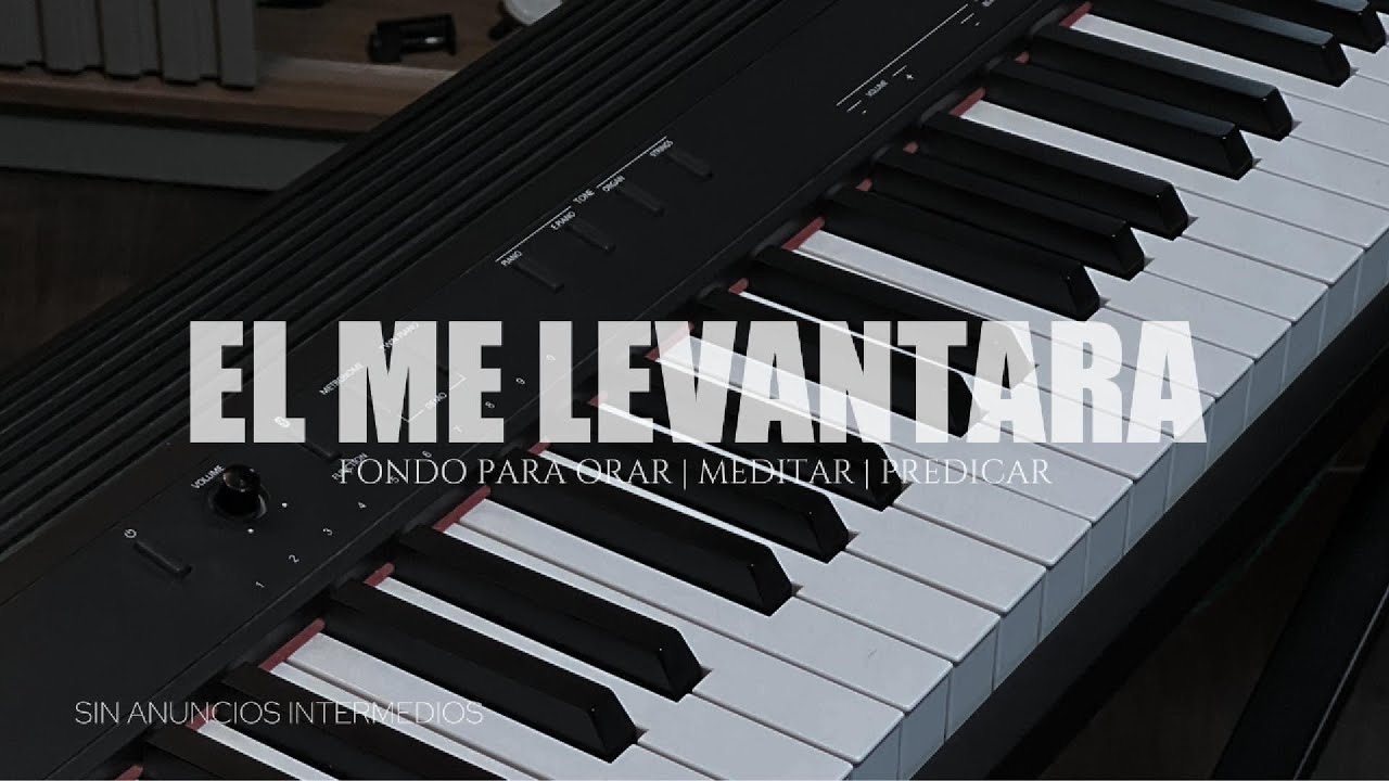 1 HORA - FONDO PARA ORAR - EL ME LEVANTARA - SIN ANUNCIOS