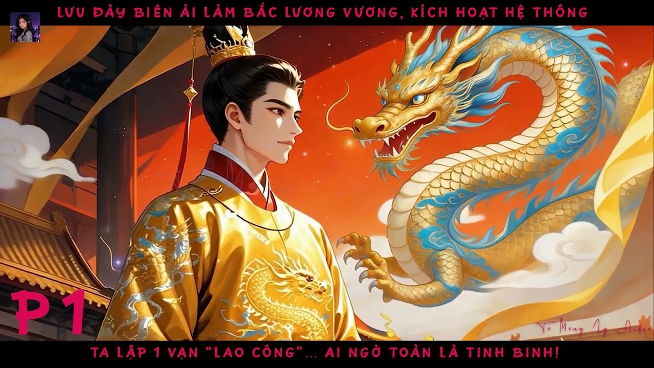 LƯU ĐÀY BIÊN ẢI, HOÀNG TỬ LẬP 1 VẠN “LAO CÔNG”… AI NGỜ TOÀN LÀ TINH BINH! P1