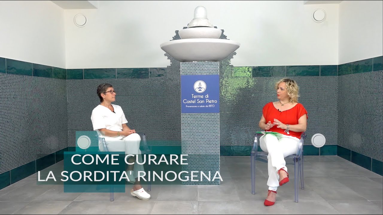 Che cos'è la sordità rinogena e quali cure si possono fare alle Terme di Castel San Pietro
