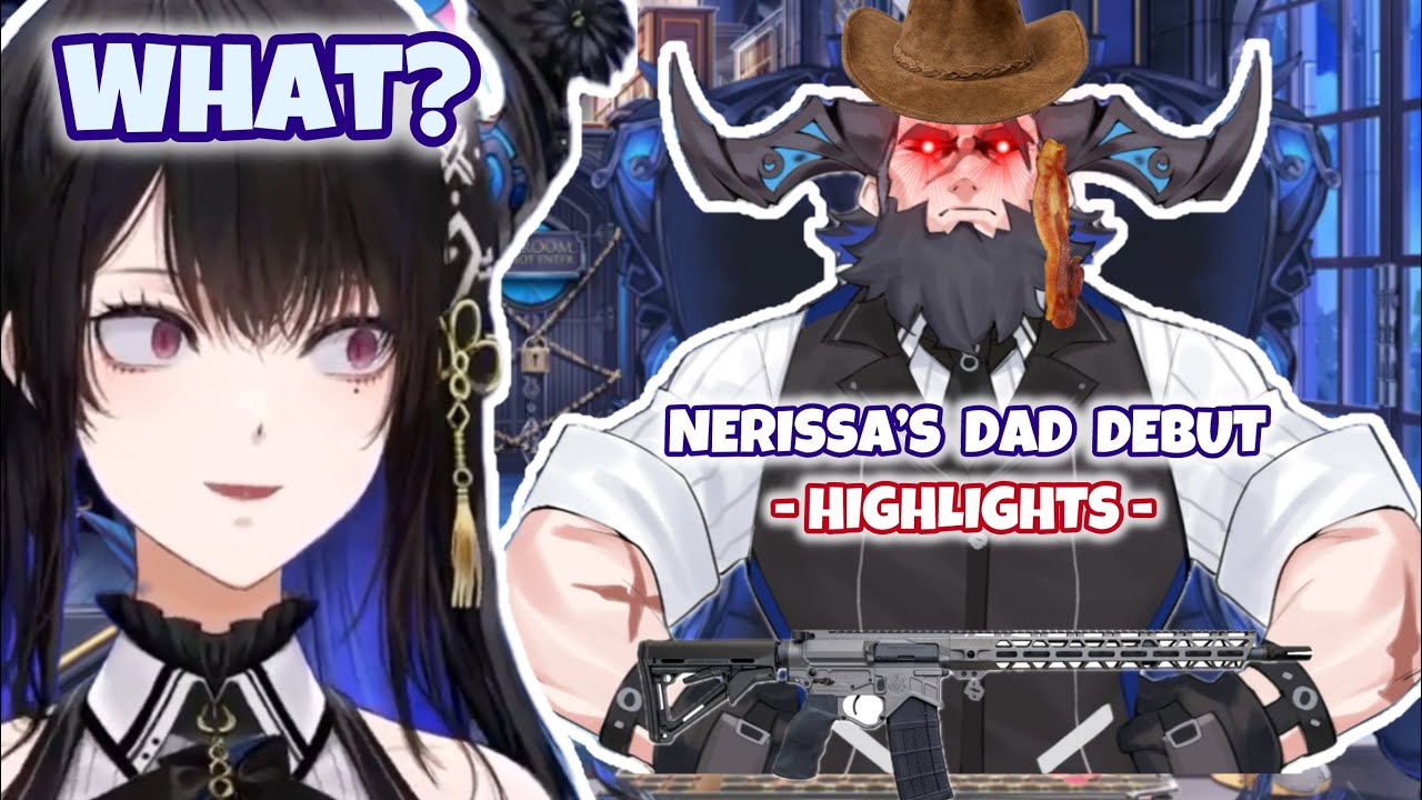 Nerissa’s Dad is ABSOLUTE CHAOTIC Like Her Daughter!!【 HIGHLIGHTS 】