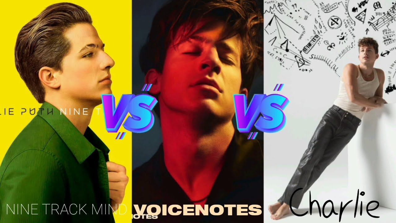 Nine Track Mind vs Voicenotes vs Charlie (Charlie Puth) - Album Battle