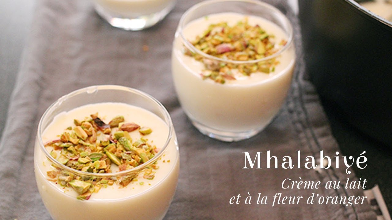 Mhalabiyé | Crème au lait et à la fleur d'oranger