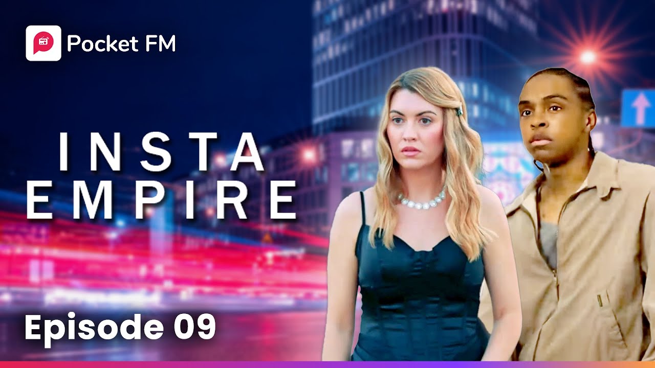 Insta Empire | Episode 9 - Should I forgive my wife and reunite with her? | Pocket FM
