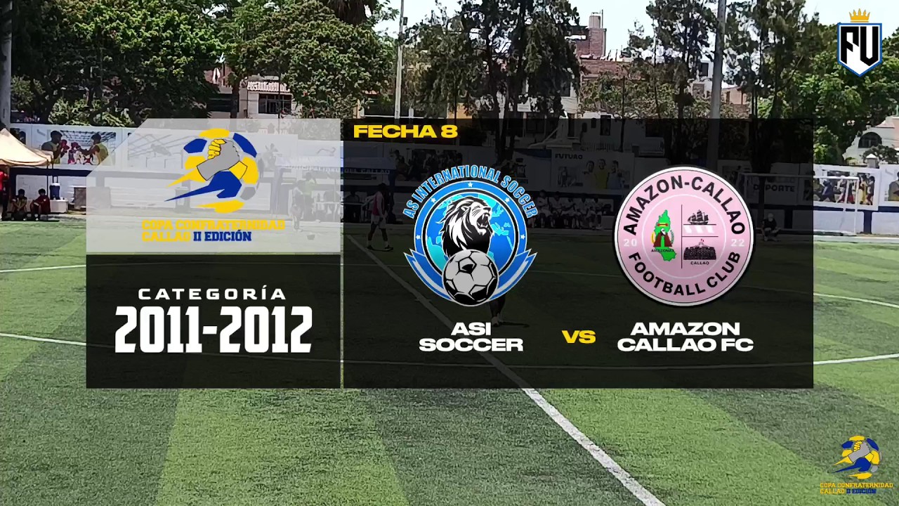 ⚽ 2011-2012: AS International Soccer - Amazon Callao FC | Fecha 8 - Copa Confraternidad Callao
