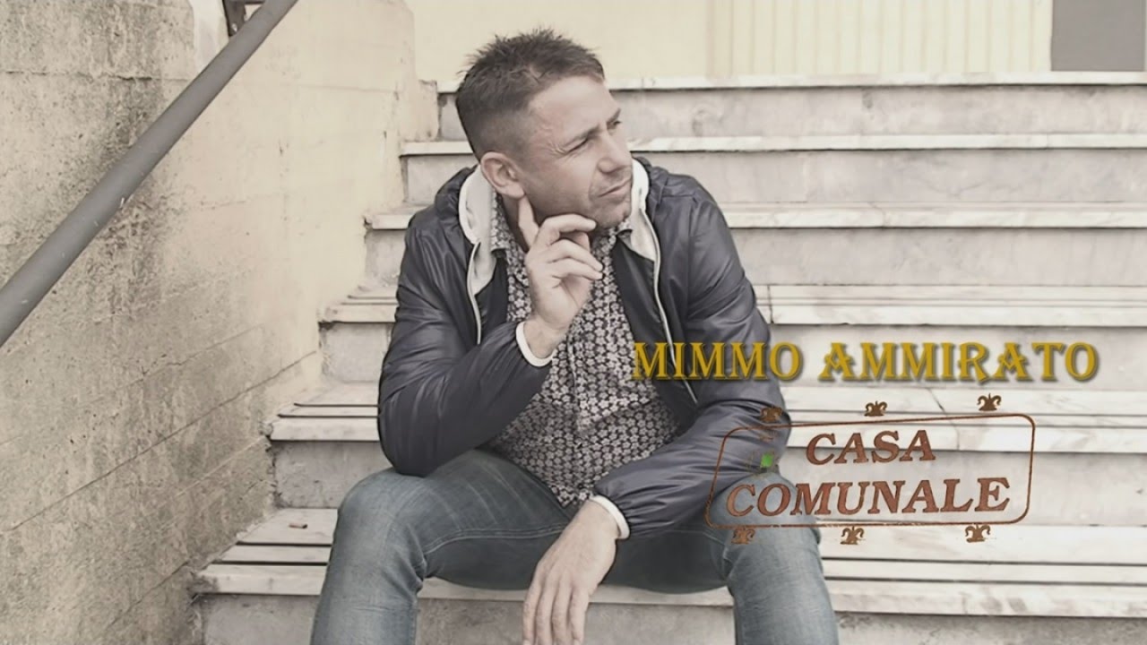 Mimmo Ammirato - A Casa Comunale (Video Ufficiale)