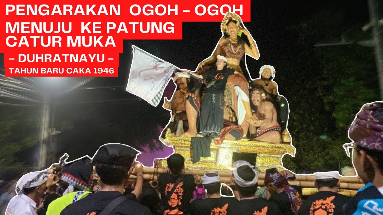 Pengarakan Ogoh - Ogoh - DUHRATNAYU banjar TEGAL AGUNG