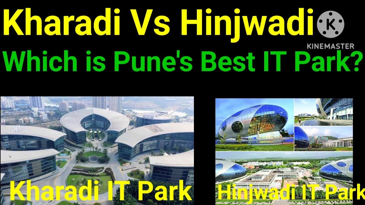Hinjwadi or Kharadi, Pune's which IT Park location do you think is better??
