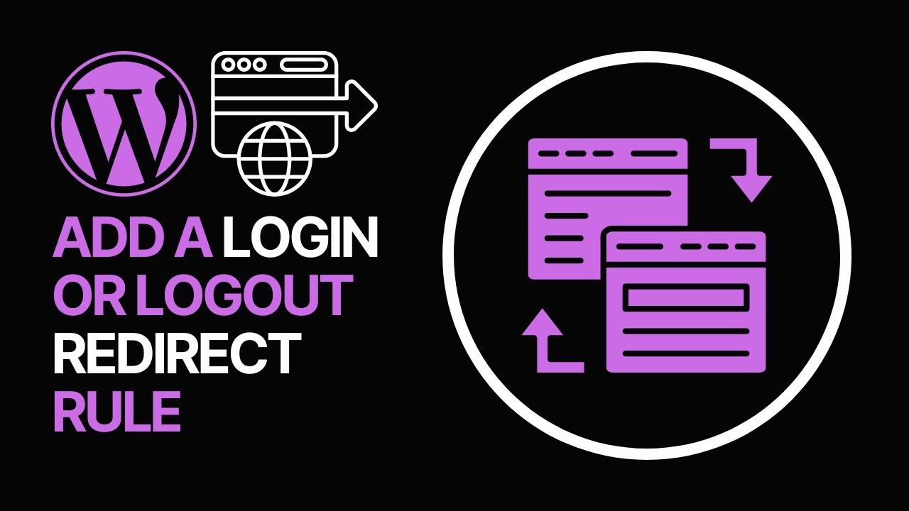 How To Add a Login or Logout Redirect Rule In WordPress Websites For Free