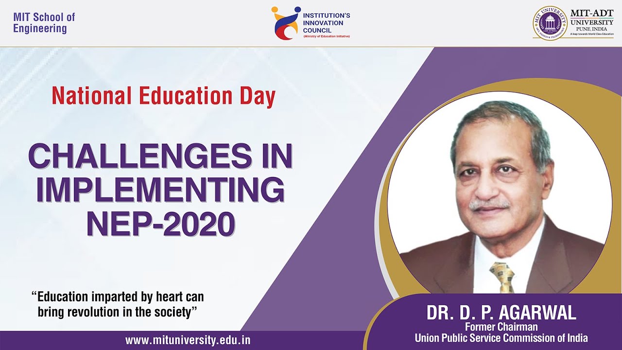 Challenges In Implementing the NEP 2020 an experts lecture by D. P. Agrawal - Former UPSC chairman