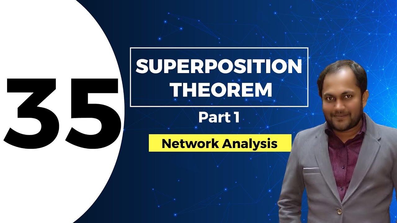Superposition Theorem (Part 1) | Lec 35 | Network Analysis, GATE (EE, ECE)