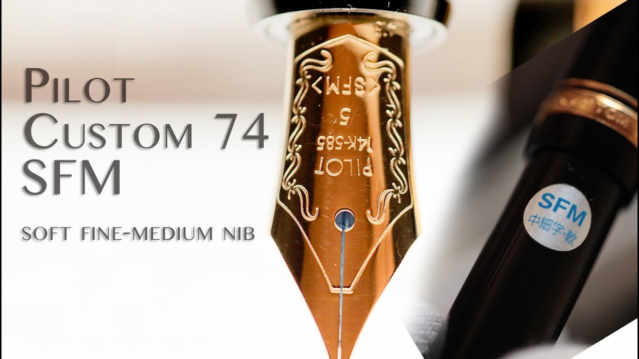Pilot Custom 74 SFM Soft Fine Medium flexible nib fountain pen review