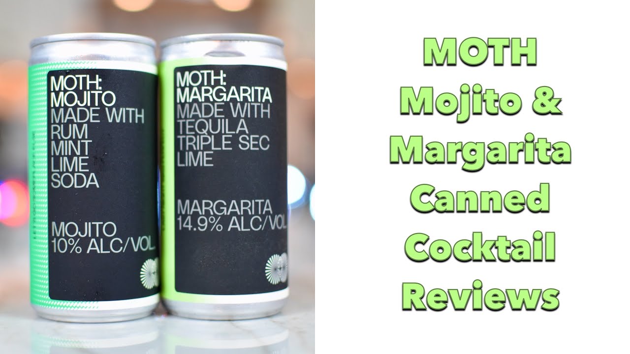 Moth Mojito & Margarita Canned Cocktail Reviews