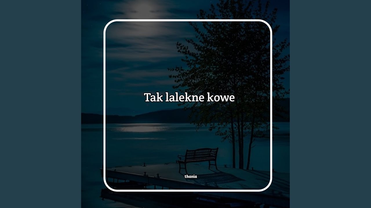 Tak lalekne kowe