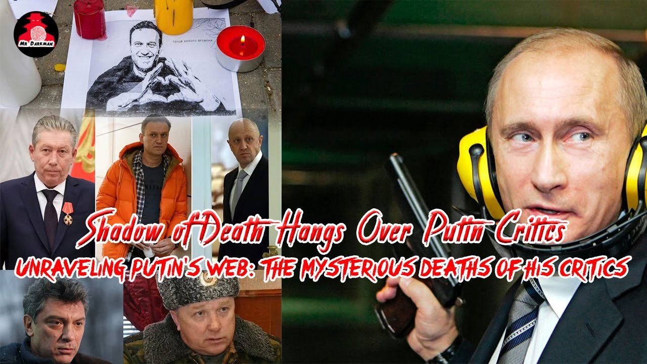 Shadow of Death Hangs Over Putin Critics | Unraveling Putin's Web: The Mysterious Deaths of  Critics