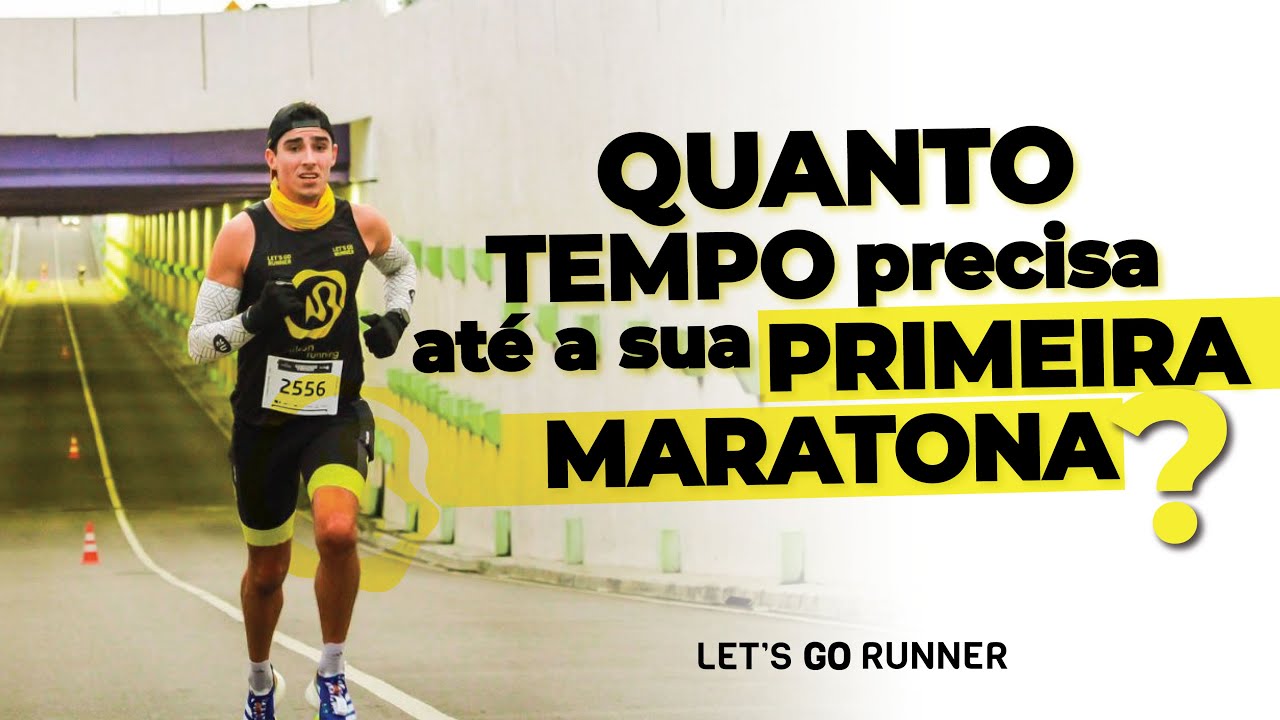 QUANTO TEMPO precisa até a sua PRIMEIRA MARATONA?