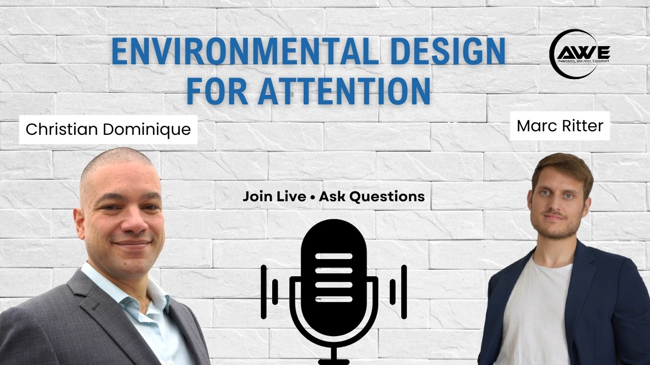 Environmental Design for Attention