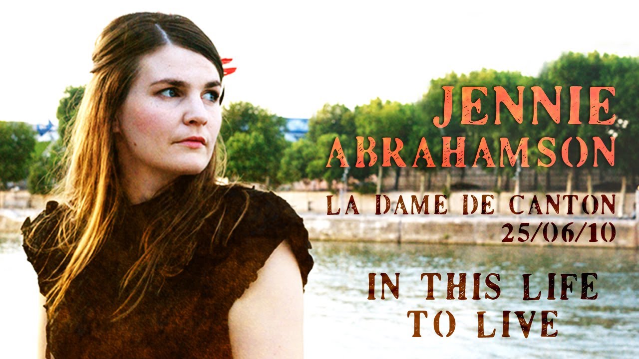 Jennie Abrahamson - In This Life To Live (live at La Dame de Canton)