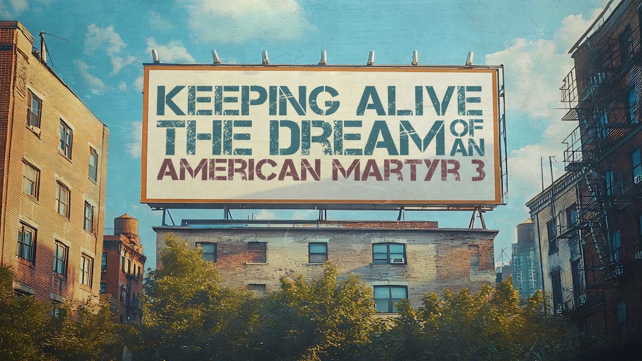 Keeping Alive The Dream of an American Martyr 3 | Oct 19.25