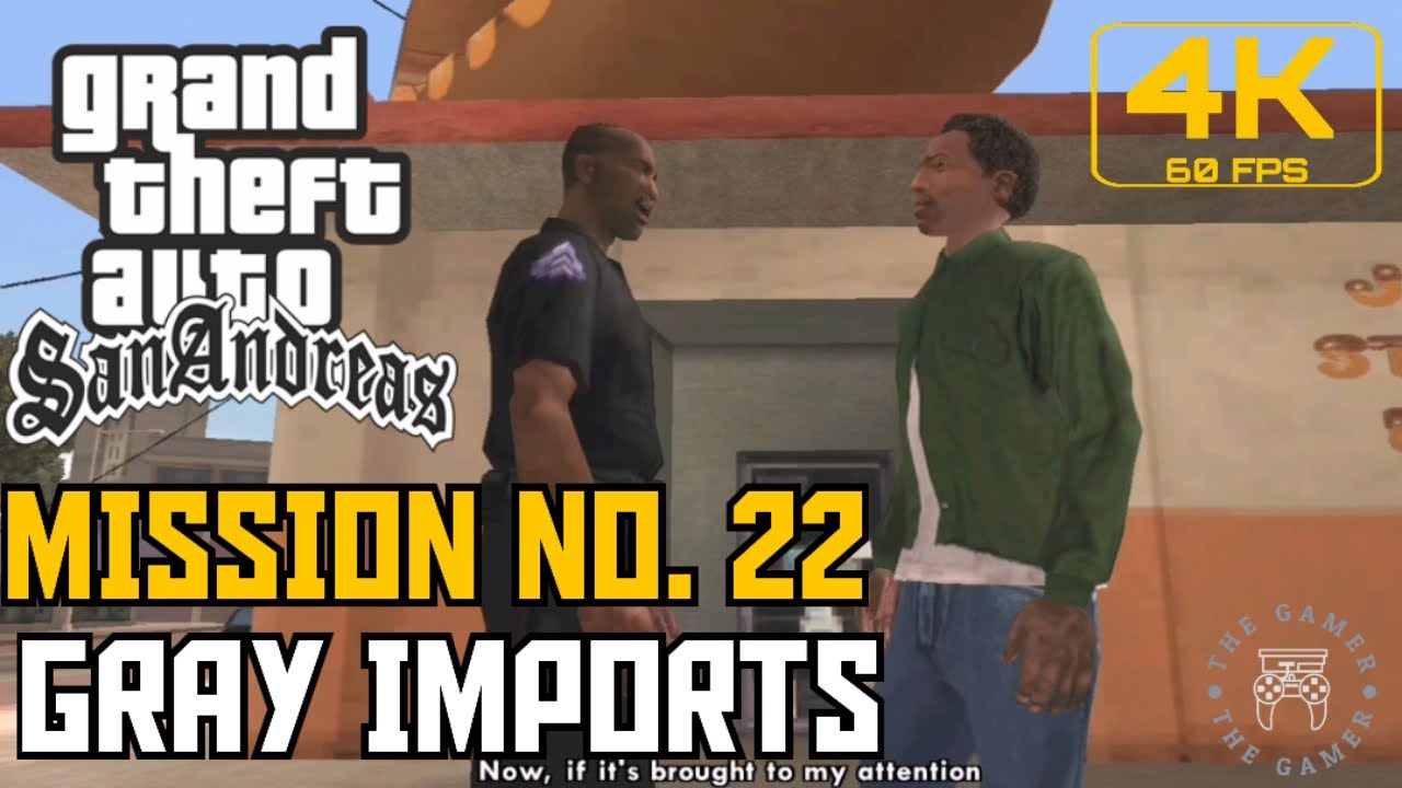 GTA San Andreas - Mission No. 22 - Gray Imports (Android) [4K60FPS]