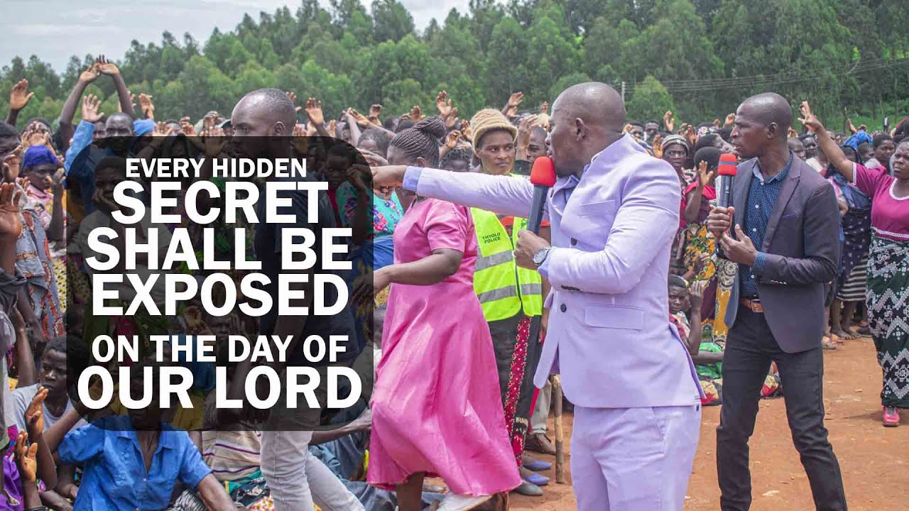 EVERYTHING HIDDEN SECRET, WILL BE EXPOSED ON THE DAY OF THE LORD