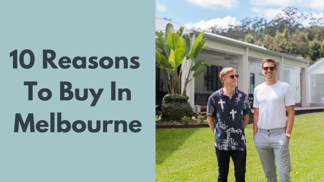 10 Reasons To Buy Property In Melbourne In 2025 | Property Investing