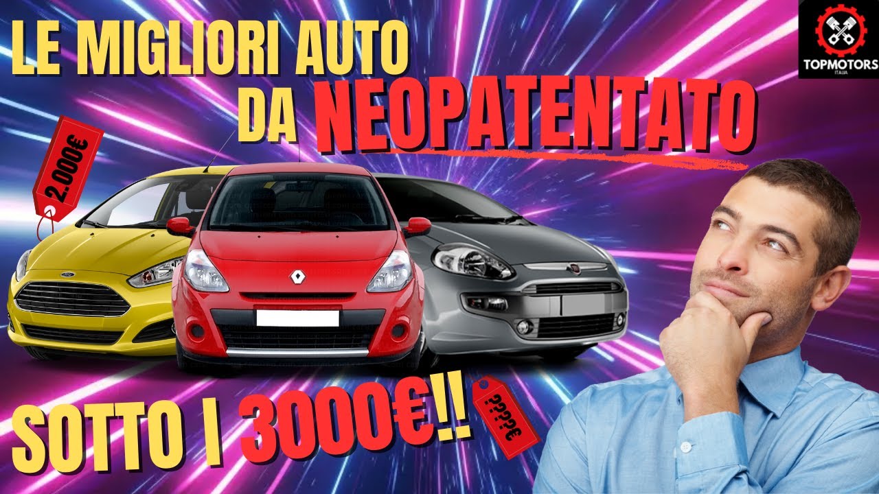 LE MIGLIORI auto da NEOPATENTATO sotto i 3000€ nel 2026!