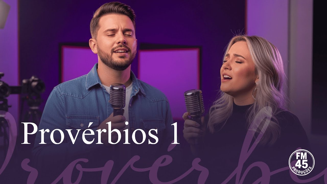 Provérbios 1 - Mike e Anna Júlia
