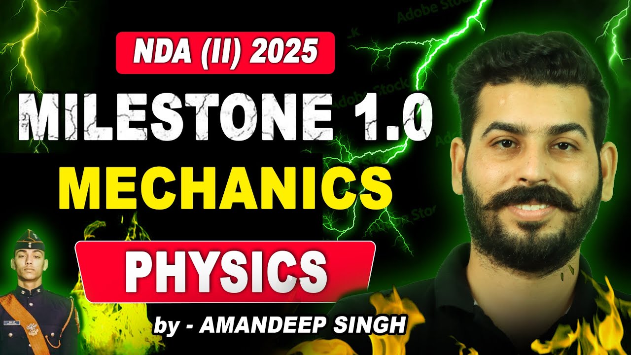 Mechanics in One Shot for NDA II 2025 | Milestone Batch | Amandeep Sir LIVE #nda #maths