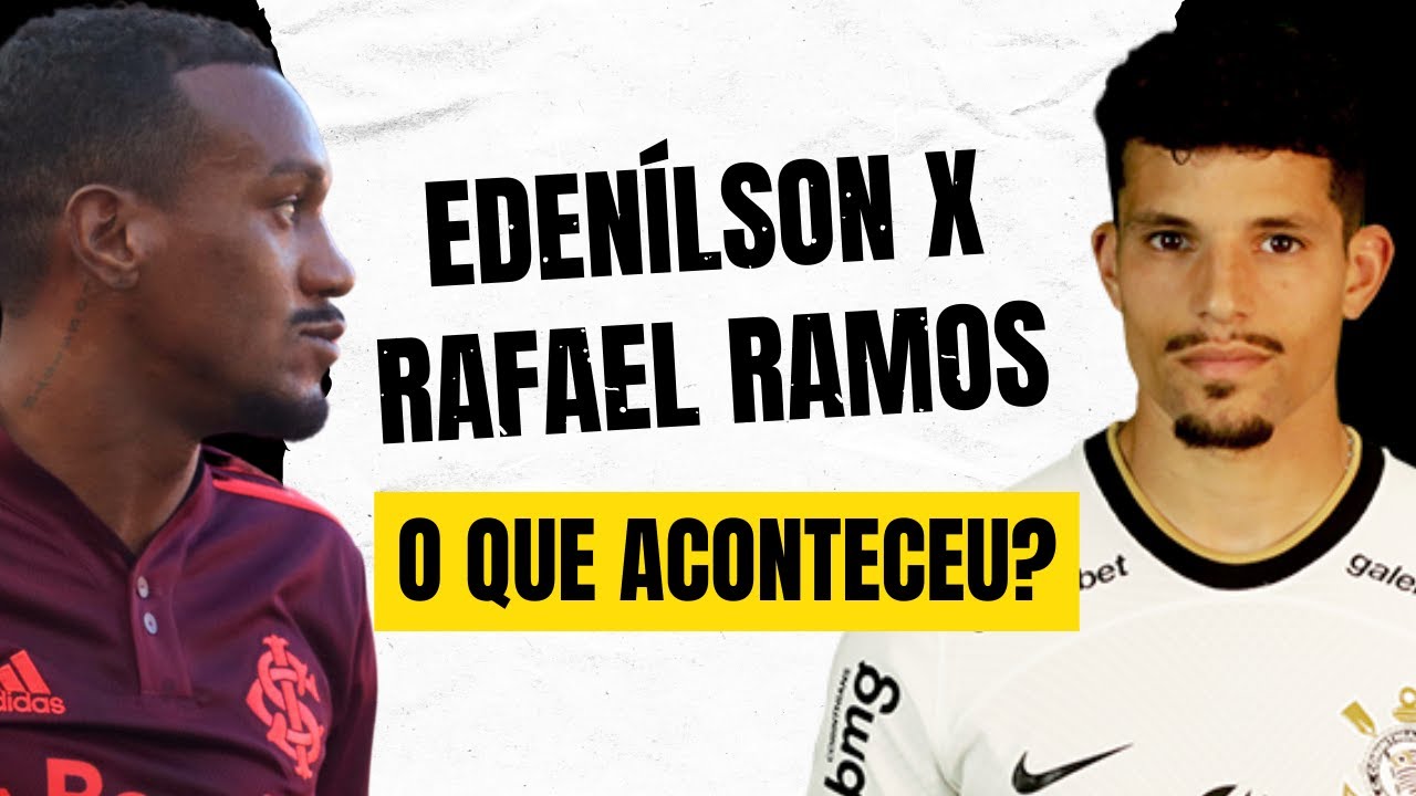 Rafael Ramos x Edenílson. Não se pode condenar alguém sem provas!