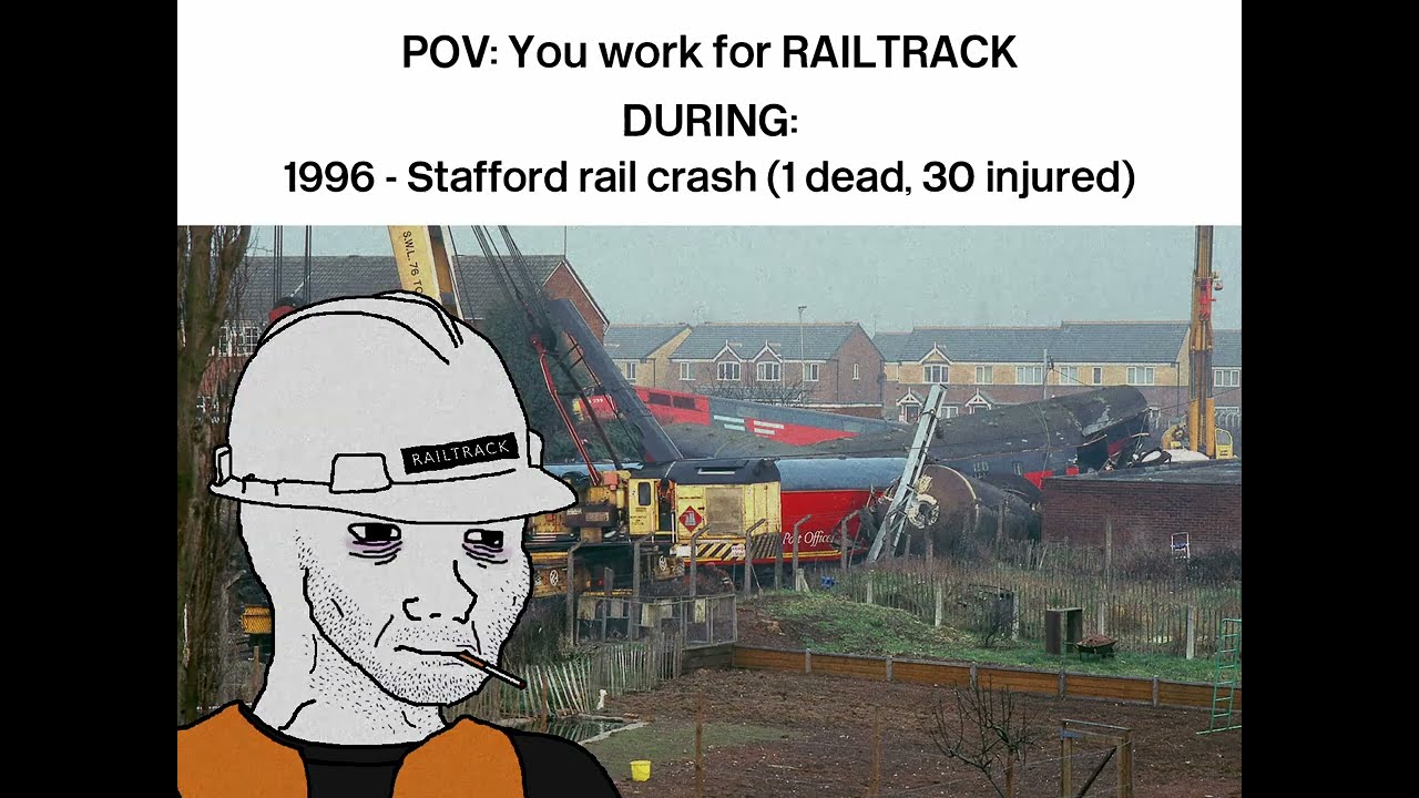 pov: you work for RAILTRACK