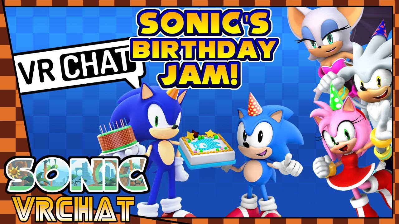 Sonic's 33rd Birthday Jam Adventure!【VRChat】