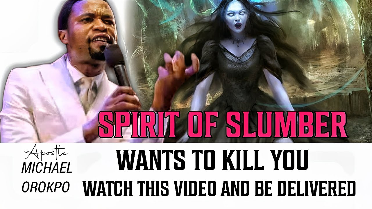 SPIRIT OF SLUMBER WANTS TO KILL YOU😱😱, THIS VIDEO BROUGHT DELIVERANCE/ APOSTLE MICHAEL OROKPO